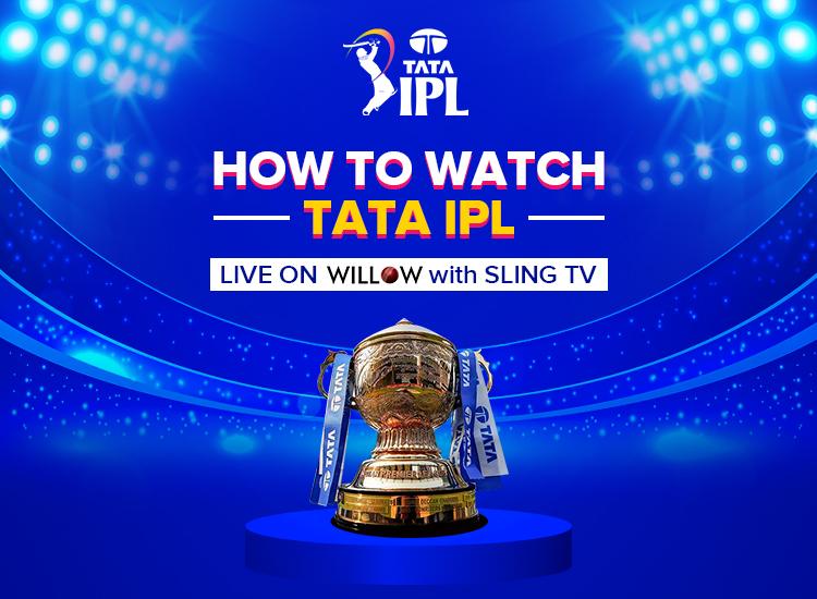 The TATA IPL logo in white text against a blue background with the words "How to Watch TATA IPL" underneath and a white banner that reads "Live on Willow with Sling TV." Underneath that there is an image of the TATA IPL trophy.