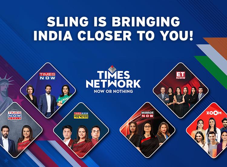 A graphic with the words "SLING IS BRINGING INDIA CLOSER TO YOU!" at the top, followed by the Times Network logo in the middle, and promotional images of Times Now, Times Now World, Mirror Now, ET Now, and ZOOM to the left and right.