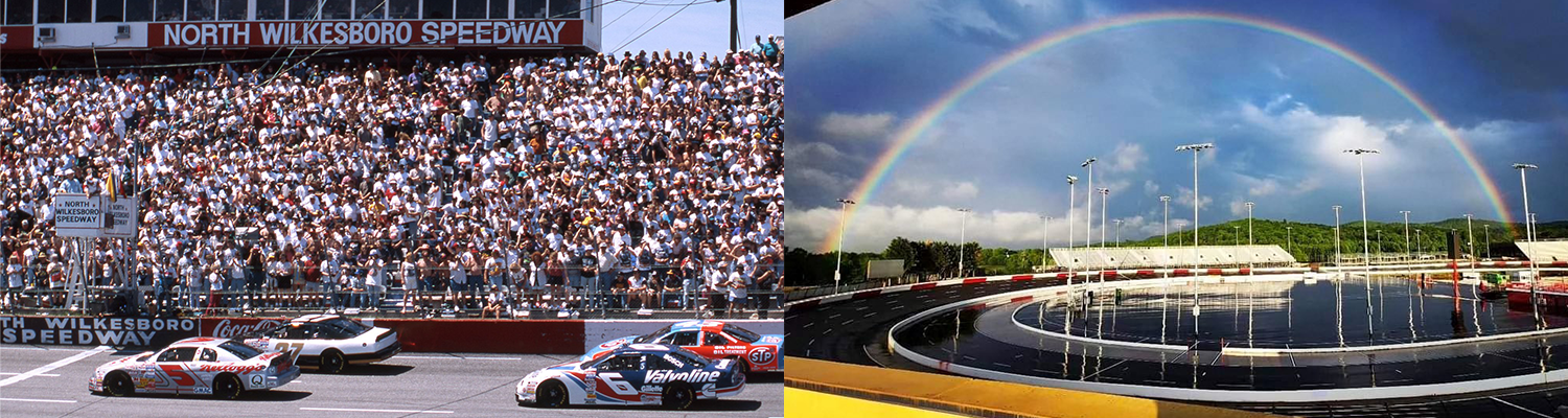 The final race at North Wilkesboro Speedway on the left and a rainbow over the renovated North Wilkesboro Speedway on the right.